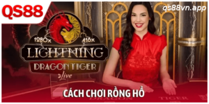Cách Chơi Rồng Hổ QS88 Đơn Giản, Dễ Thắng Cho Tân Thủ
