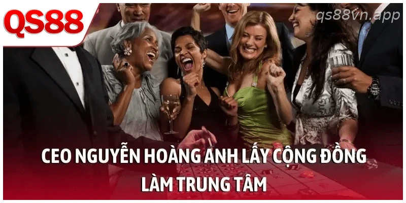 CEO Nguyễn Hoàng Anh lấy cộng đồng làm trung tâm