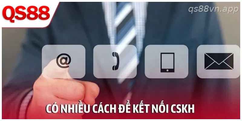 Các phương thức liên hệ CSKH QS88 qua chat email và hotline