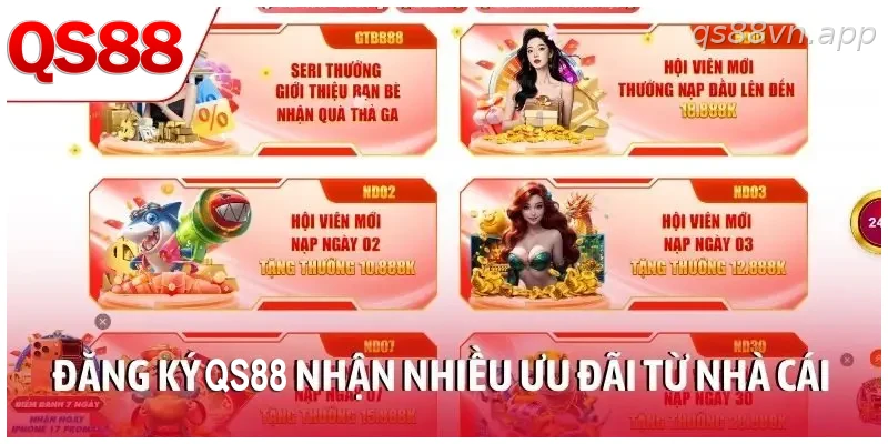 Đăng ký QS88 nhận nhiều ưu đãi từ nhà cái