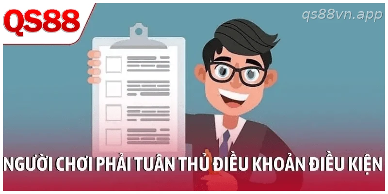 Người chơi phải tuân thủ điều khoản điều kiện