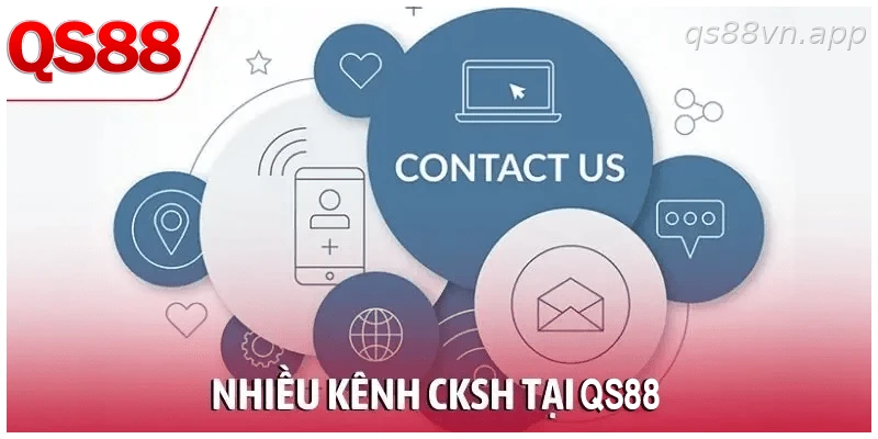 Nhiều kênh CKSH tại QS88
