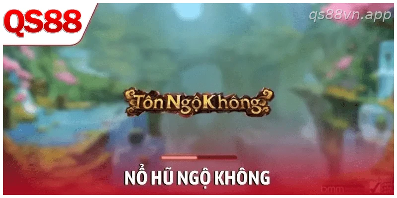 Nổ Hũ Ngộ Không – Slot Thần Thoại Dễ Nổ Thưởng Nhất