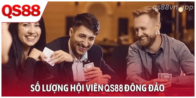 Số lượng hội viên QS88 đông đảo