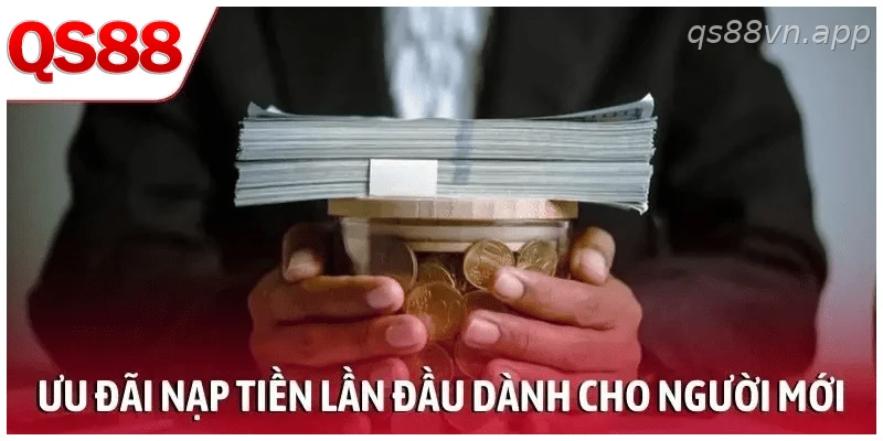 Thông tin về ưu đãi nạp tiền lần đầu cho người mới