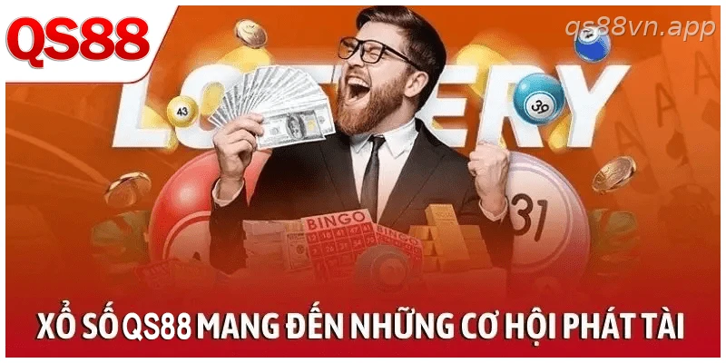 Xổ số QS88 mang đến những cơ hội phát tài